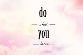 do what you love