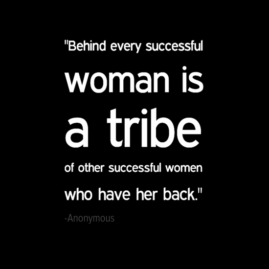 behind every successful women Tribe